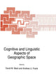 Cognitive and Linguistic Aspects of Geographic Space (NATO Science Series D:, 63)