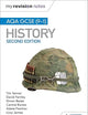 My Revision Notes: AQA GCSE (9-1) History, Second edition