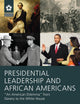 Presidential Leadership and African Americans (Leadership: Research and Practice)