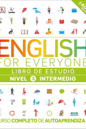 English for Everyone: Nivel 3: Intermedio, Libro de Estudio: Curso completo de autoaprendizaje (Spanish Edition)