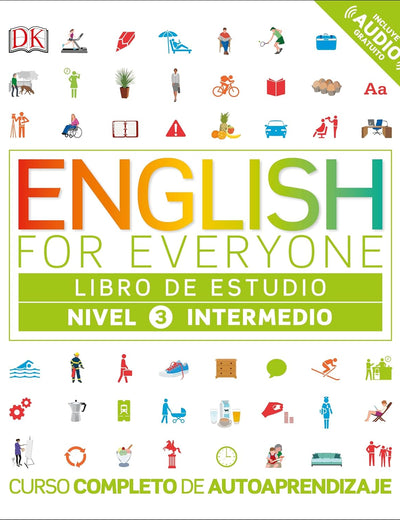English for Everyone: Nivel 3: Intermedio, Libro de Estudio: Curso completo de autoaprendizaje (Spanish Edition)