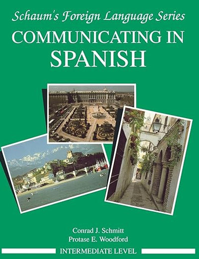 Communicating In Spanish (Intermediate Level)