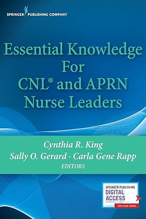 Essential Knowledge for CNL and APRN Nurse Leaders