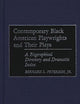 Contemporary Black American Playwrights and Their Plays: A Biographical Directory and Dramatic Index