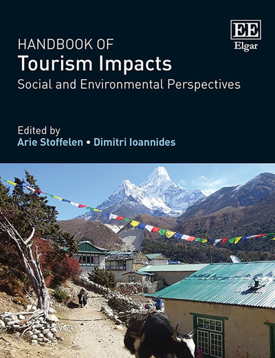 Handbook of Tourism Impacts: Social and Environmental Perspectives (Research Handbooks on Impact Assessment series)