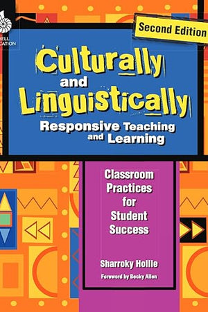 Culturally and Linguistically Responsive Teaching and Learning – Classroom Practices for Student Success, Grades K-12 (2nd Edition)