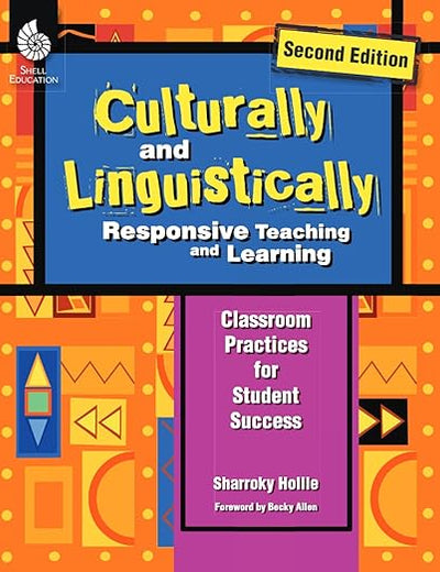 Culturally and Linguistically Responsive Teaching and Learning – Classroom Practices for Student Success, Grades K-12 (2nd Edition)