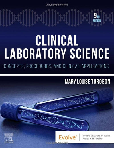 Clinical Laboratory Science: Concepts, Procedures, and Clinical Applications
