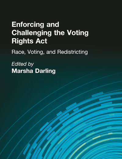 Race, Voting, Redistricting and the Constitution: Volume Two (Controversies in Constitutional Law)