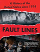 Fault Lines: A History of the United States Since 1974
