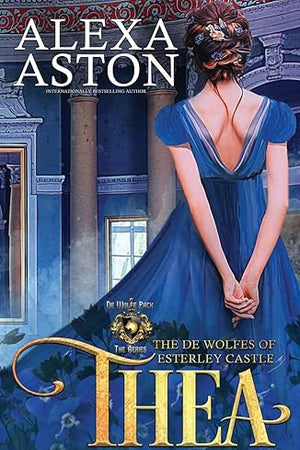 Thea (The de Wolfes of Esterley Castle)