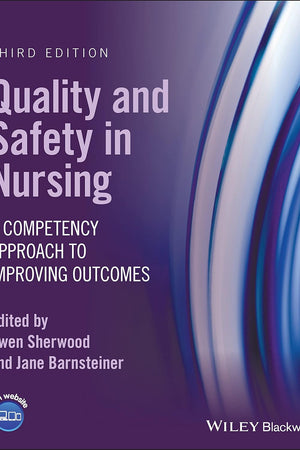 Quality and Safety in Nursing: A Competency Approach to Improving Outcomes