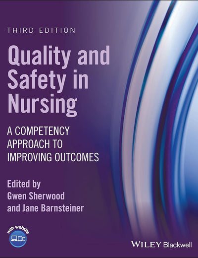 Quality and Safety in Nursing: A Competency Approach to Improving Outcomes