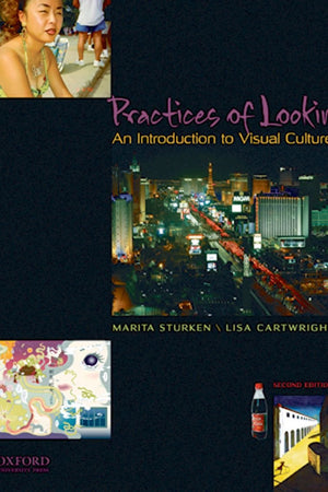 Practices of Looking: An Introduction to Visual Culture