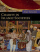 Charity in Islamic Societies (Themes in Islamic History)