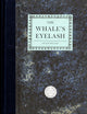 Timothy Prus: The Whale's Eyelash: A Play in Five Acts