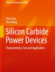 Silicon Carbide Power Devices: Characteristics, Test and Application (CPSS Power Electronics Series)