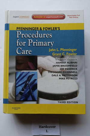 Pfenninger and Fowler's Procedures for Primary Care (Pfenninger, Pfenniger and Fowler's Procedures for Primary Care, Expert Consult)