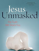 Jesus Unmasked: The Truth Will Shock You