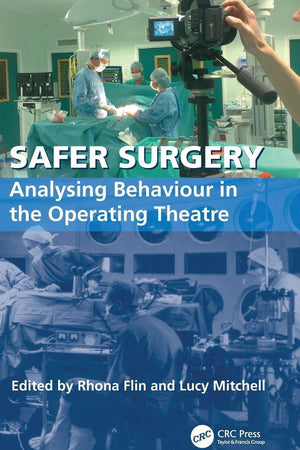 Safer Surgery: Analysing Behaviour in the Operating Theatre