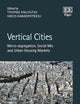 Vertical Cities: Micro-segregation, Social Mix and Urban Housing Markets (Cities series)