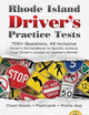 Rhode Island Driver's Practice Tests: 700+ Questions, All-Inclusive Driver's Ed Handbook to Quickly achieve your Driver's License or Learner's Permit (Cheat Sheets + Digital Flashcards + Mobile App)
