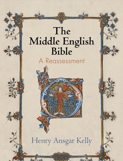The Middle English Bible: A Reassessment (The Middle Ages Series)