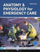 Anatomy & Physiology for Emergency Care