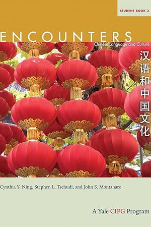 Encounters: Chinese Language and Culture, Student Book 3