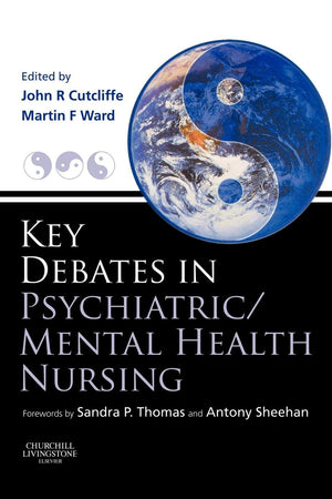 Key Debates in Psychiatric/Mental Health Nursing, 1e