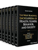 The Wiley Blackwell Encyclopedia of Health, Illness, Behavior, and Society, 6 Volume Set (Wiley Blackwell Encyclopedias in Social Sciences)