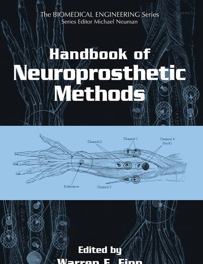 Handbook of Neuroprosthetic Methods (Biomedical Engineering)