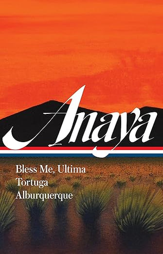 Rudolfo Anaya: Bless Me, Ultima; Tortuga; Alburquerque (LOA #361) (Library of America, 361)