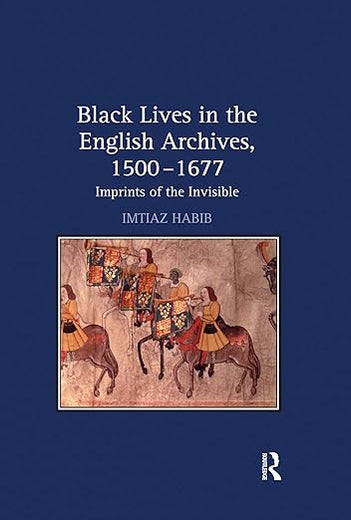 Black Lives in the English Archives, 1500–1677