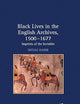 Black Lives in the English Archives, 1500–1677