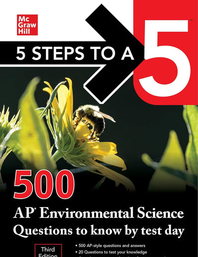 5 Steps to a 5: 500 AP Environmental Science Questions to Know by Test Day, Third Edition