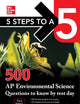 5 Steps to a 5: 500 AP Environmental Science Questions to Know by Test Day, Third Edition