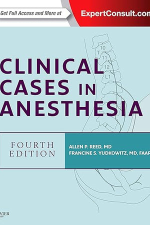 Clinical Cases in Anesthesia: Expert Consult - Online and Print (Expert Consult Title: Online + Print)