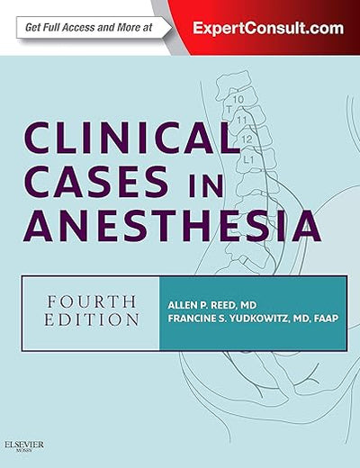 Clinical Cases in Anesthesia: Expert Consult - Online and Print (Expert Consult Title: Online + Print)