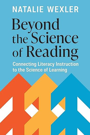 Beyond the Science of Reading: Connecting Literacy Instruction to the Science of Learning