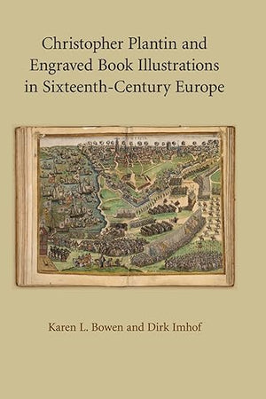 Christopher Plantin and Engraved Book Illustrations in Sixteenth-Century Europe