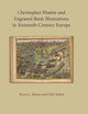 Christopher Plantin and Engraved Book Illustrations in Sixteenth-Century Europe