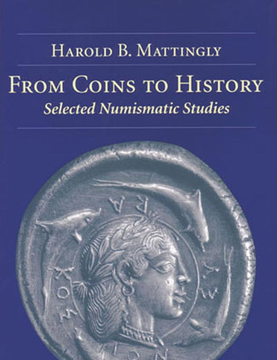 From Coins to History: Selected Numismatic Studies