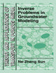 Inverse Problems in Groundwater Modeling (Theory and Applications of Transport in Porous Media)