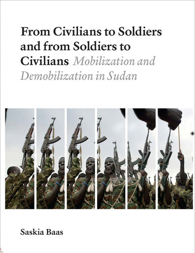 From Civilians to Soldiers and from Soldiers to Civilians: Mobilization and Demobilization in Sudan
