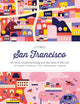 CITIx60: San Francisco: 60 Local Creatives Show You the Best of the City