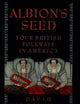 Albion's Seed: Four British Folkways in America (America: a cultural history) (VOLUME I)