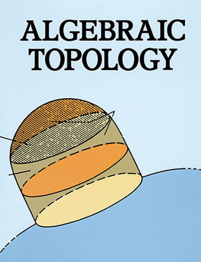Algebraic Topology (Dover Books on Mathematics)