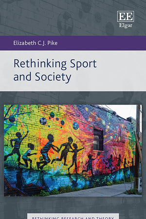 Rethinking Sport and Society (Rethinking Research and Theory series)