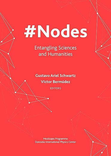 #Nodes: Entangling Sciences and Humanities
